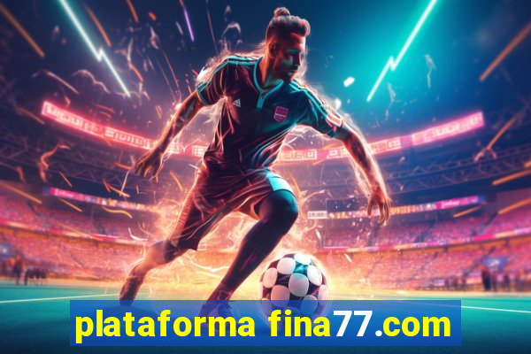 plataforma fina77.com